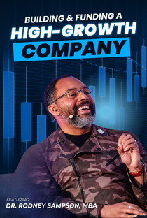  Building and Funding a High Growth Company