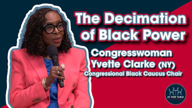 CBC Chair Yvette Clarke: The Supreme Court Is Gutting Black Voting Rights | At Our Table