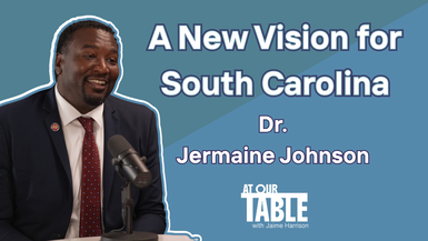 Jermaine Johnson: Building a New South Carolina | At Our Table