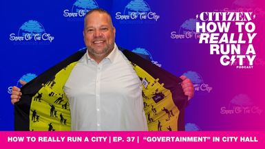 “Governtainment” in City Hall