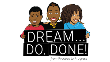Dream. Do. Done! 