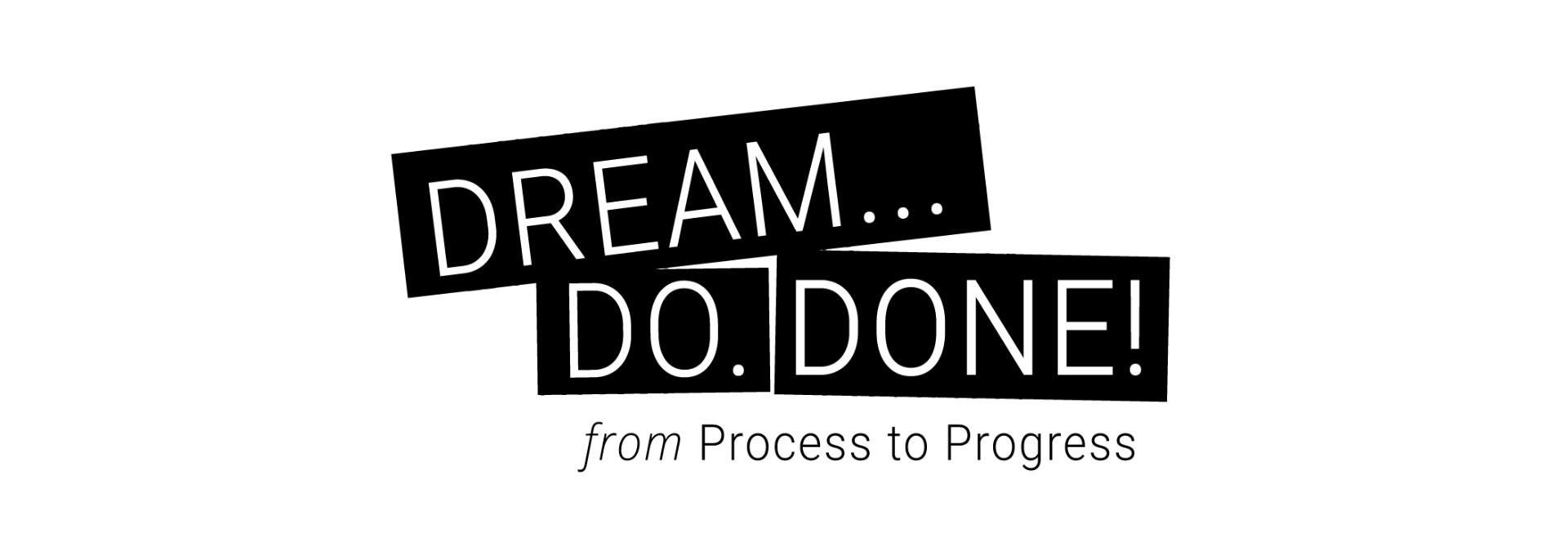 Dream. Do. Done! 2021